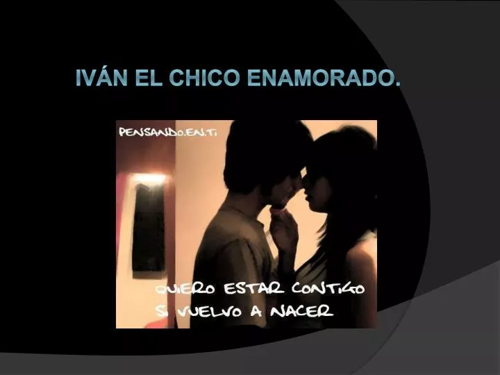 iv n el chico enamorado