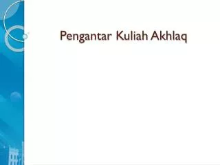 pengantar kuliah akhlaq