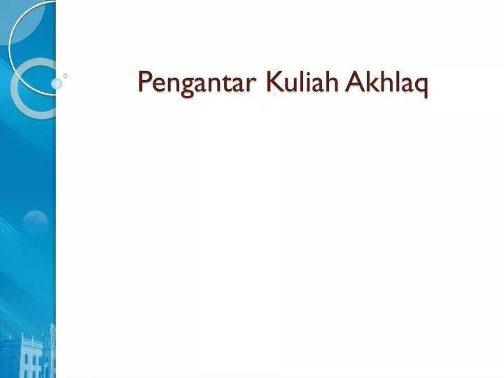 pengantar kuliah akhlaq