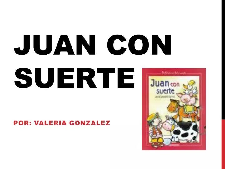 juan con suerte