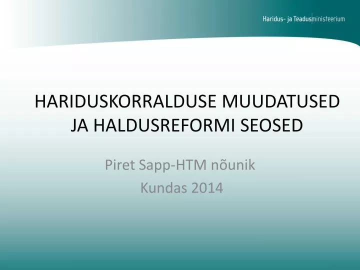 hariduskorralduse muudatused ja haldusreformi seosed