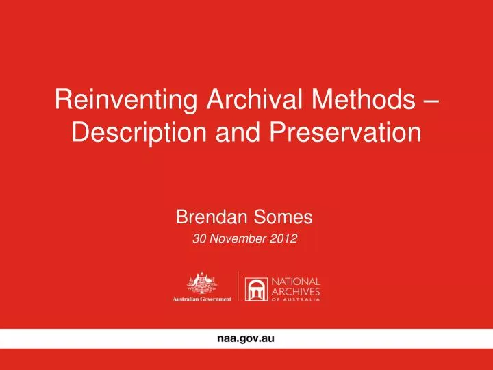 reinventing archival methods description and preservation