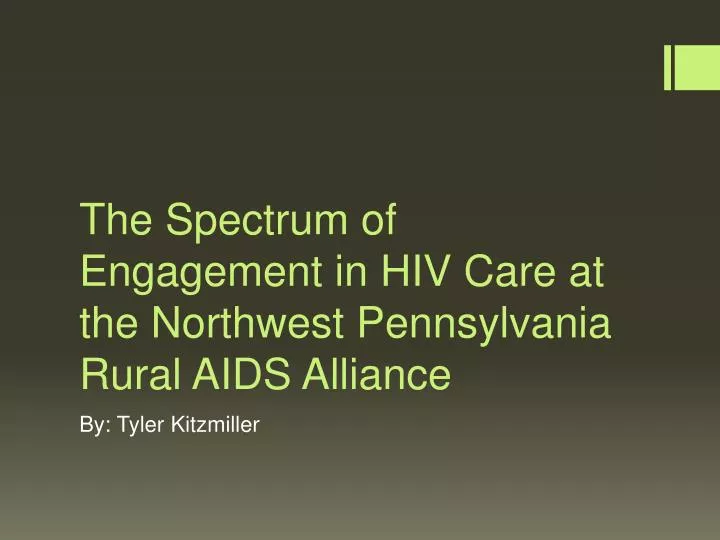 the spectrum of engagement in hiv care at the northwest pennsylvania rural aids alliance