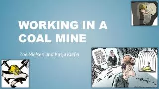 Working in a coal mine