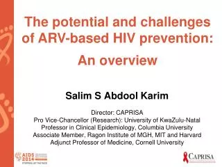 T he potential and challenges of ARV-based HIV prevention: An overview