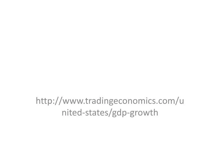 http www tradingeconomics com united states gdp growth