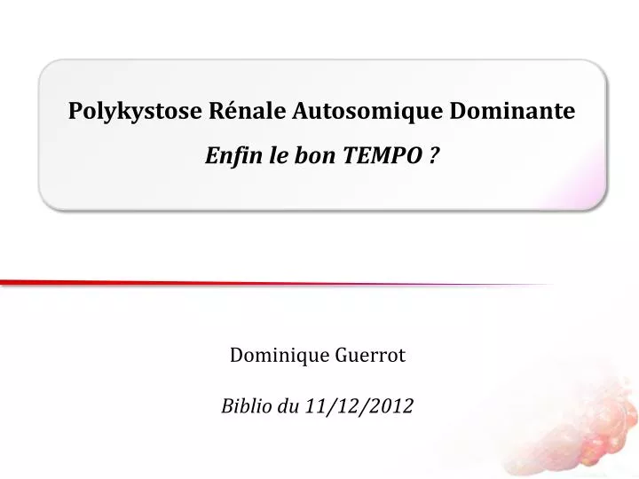 polykystose r nale autosomique dominante enfin le bon tempo