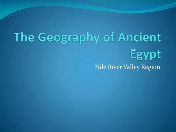 the geography of ancient egypt