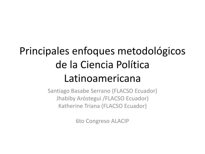 principales enfoques metodol gicos de la ciencia pol tica latinoamericana