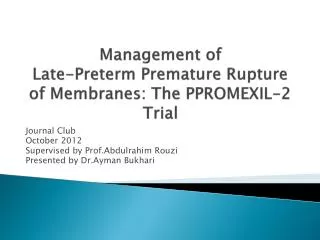 Management of Late-Preterm Premature Rupture of Membranes : The PPROMEXIL-2 Trial