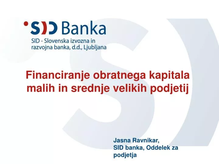 financiranje obratnega kapitala malih in srednje velikih podjetij