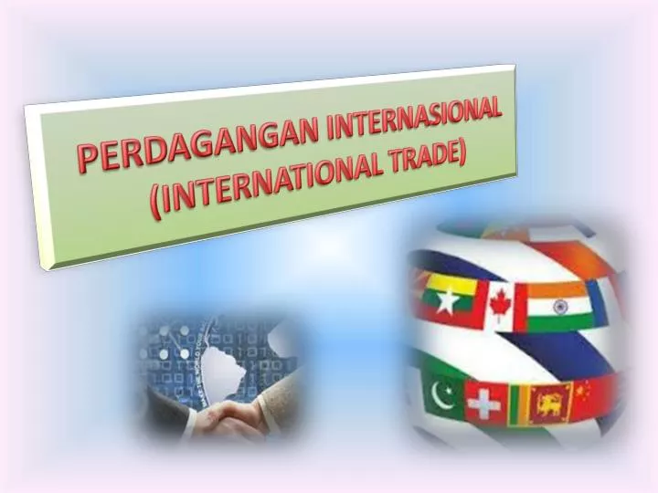 perdagangan internasional international trade
