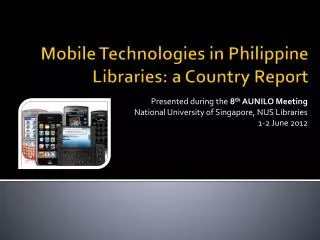 Mobile Technologies in Philippine Libraries: a Country Report