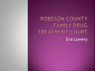 Robeson County Family Drug treatment court