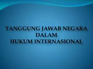 tanggung jawab negara dalam hukum internasional