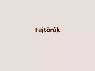 fejt r k