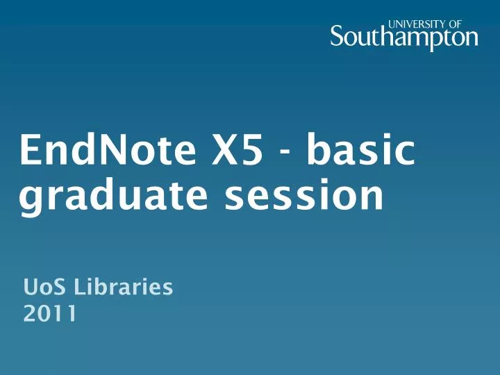 endnote x5 basic graduate session