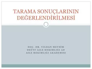 tarama sonu larinin de erlend r lmes