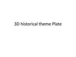 3D historical theme Plate