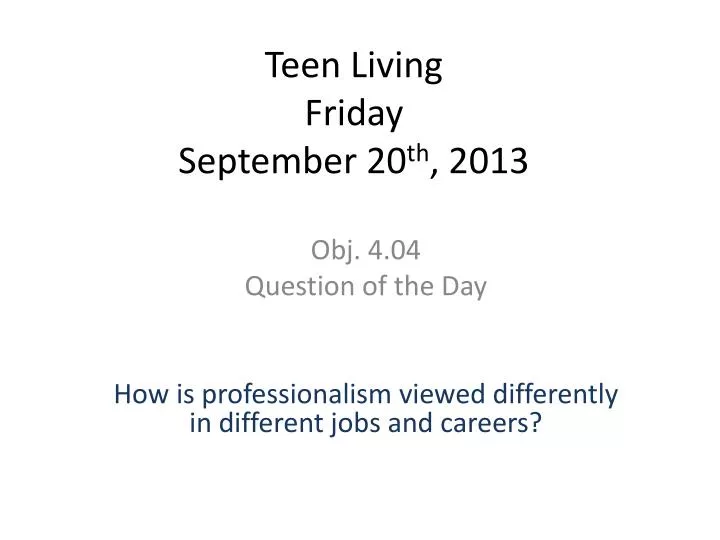 teen living friday september 20 th 2013