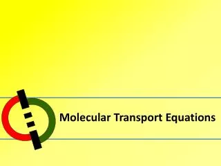 Molecular Transport Equations