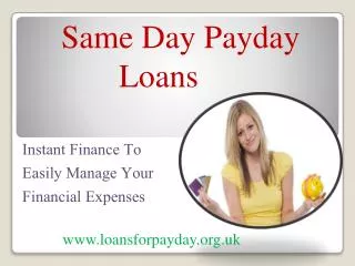 Same Day Payday Loans- Get Money To Manage Cash Problems