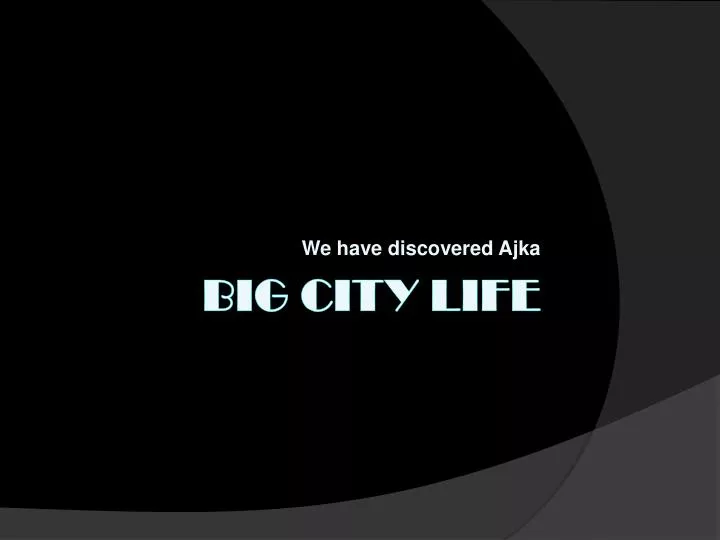 we have discovered ajka