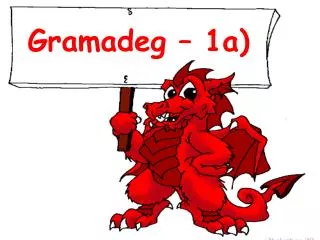 Gramadeg – 1a)