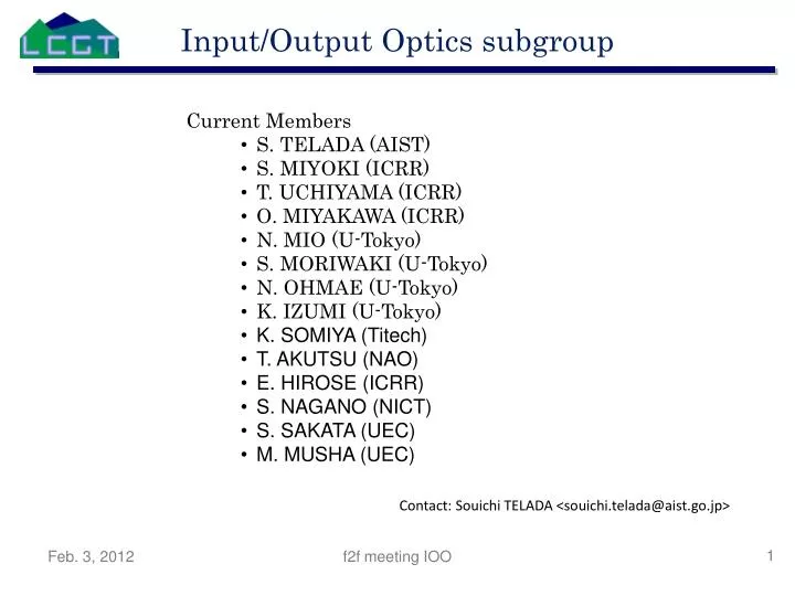 input output optics subgroup