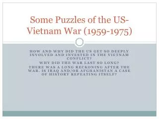 Some Puzzles of the US-Vietnam War (1959-1975)