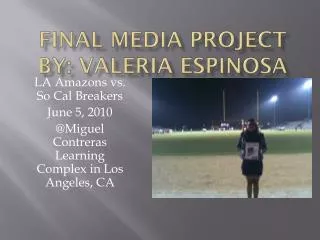 Final Media Project by: Valeria Espinosa