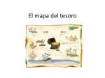 El mapa del tesoro - slide 1