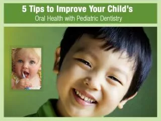 Tips to Improve Oral Health with Pediatric Dentistry