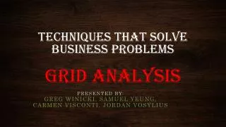 Techniques That solve Business problems Grid Analysis