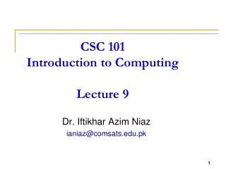 CSC 101 Introduction to Computing Lecture 9