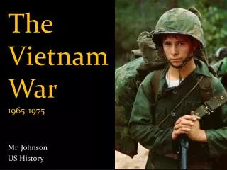 The Vietnam War 1965-1975