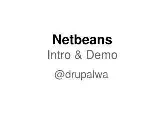 Netbeans Intro &amp; Demo