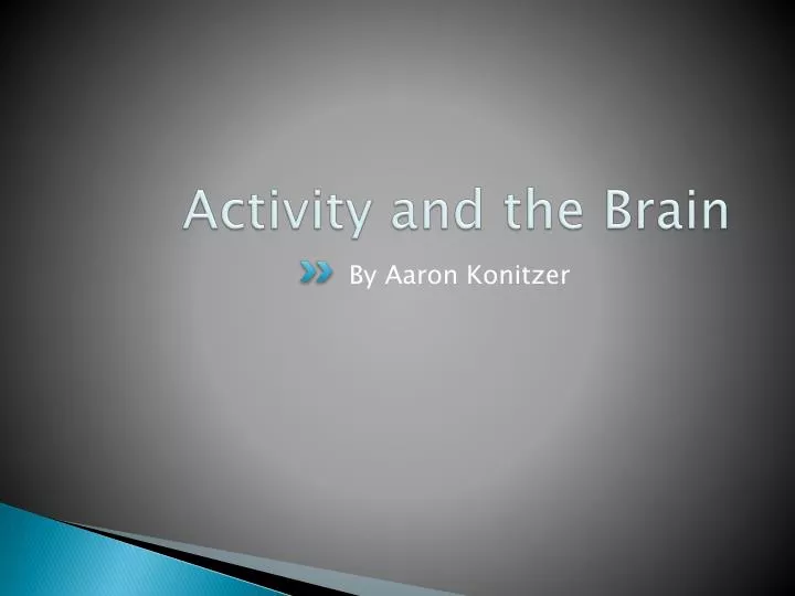 activity and the brain