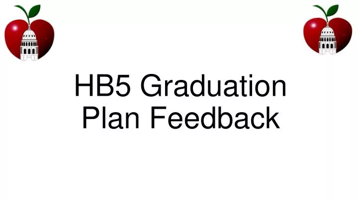 hb5 graduation plan feedback