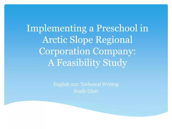 implementing a preschool in arctic slope regional corporation company a feasibility study