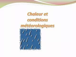 chaleur et conditions m t orologiques