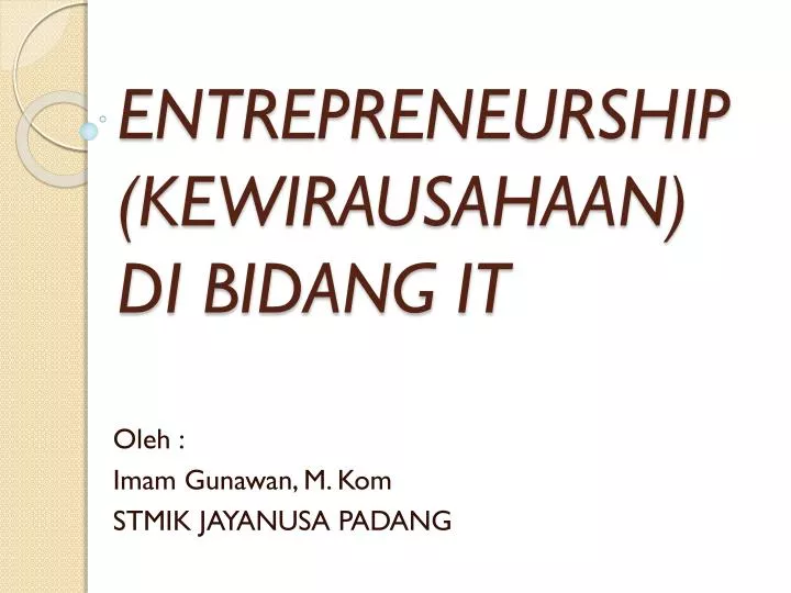 entrepreneurship kewirausahaan di bidang it