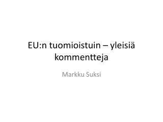 eu n tuomioistuin yleisi kommentteja