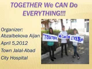 TOGETHER We CAN Do EVERYTHING!!!