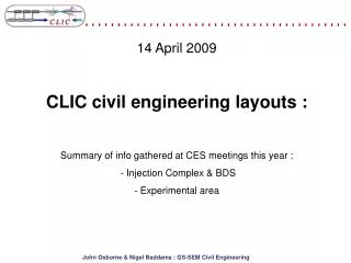 14 April 2009 CLIC civil engineering layouts :