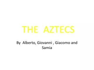 THE AZTECS