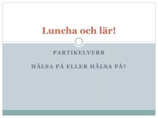 luncha och l r