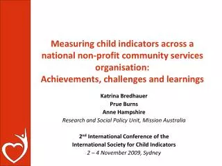 Katrina Bredhauer Prue Burns Anne Hampshire Research and Social Policy Unit, Mission Australia