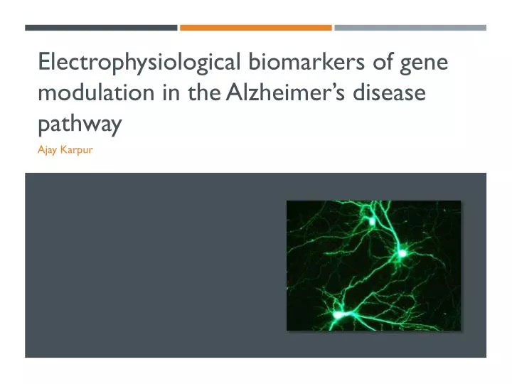 electrophysiological biomarkers of gene modulation in the alzheimer s disease pathway