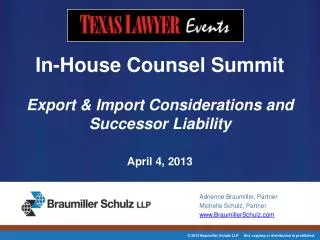 In-House Counsel Summit Export &amp; Import Considerations and Successor Liability April 4, 2013